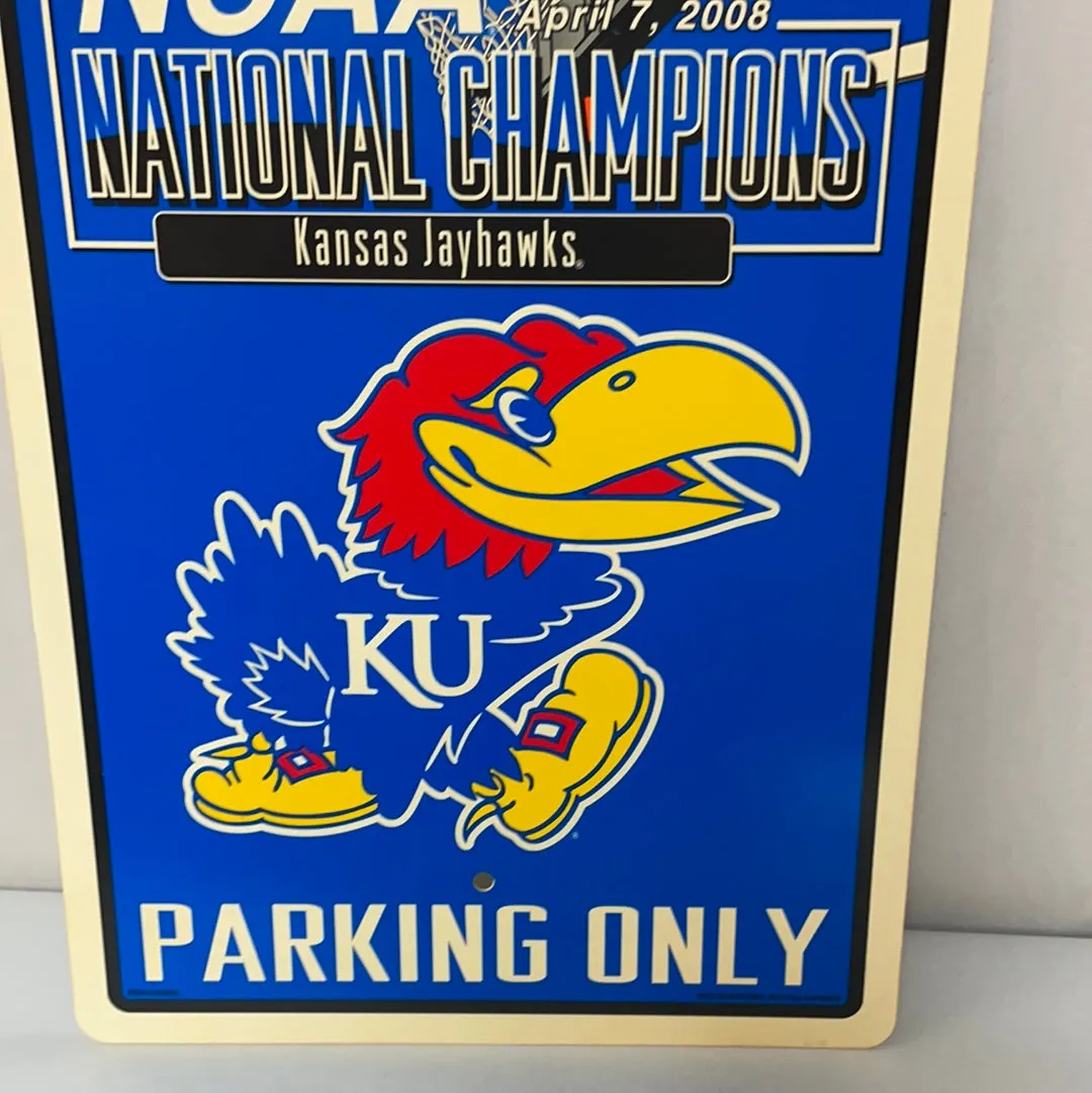 €€ Kansas Jayhawks 2008 NCAA Men’s National Champions PARKING ONLY Sign 12x18